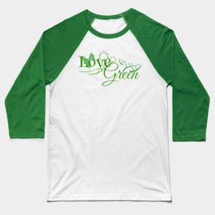 Love Green Baseball T-Shirt